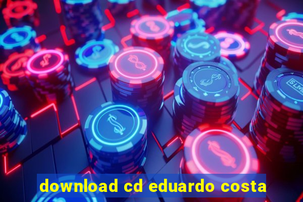 download cd eduardo costa